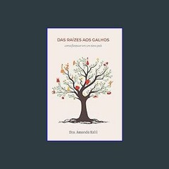 {READ} ✨ Das raízes aos galhos: como florescer em um novo país (Portuguese Edition) (Epub Kindle)