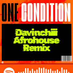 One Condition Afrohouse Remix