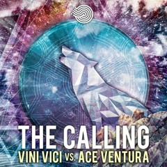 Vini Vici & Ace Ventura - The Calling(Brainlapse Remix)
