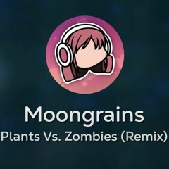 Seii - Moongrains [ Plants Vs. Zombies Remix ]