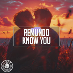 Remundo - Know You
