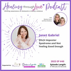 2023 EP40 Janet Gabriel - Ditch Imposter Syndrome and Not Feeling Good Enough