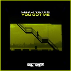 Loz J Yates - You Got Me (Free DL)