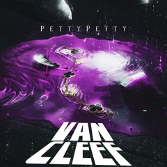 PettyPetty - Van Cleef (Prod by Dom P )
