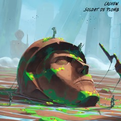 CASHEW - Soldat De Plomb