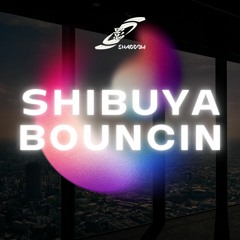 Shibuya Bouncin
