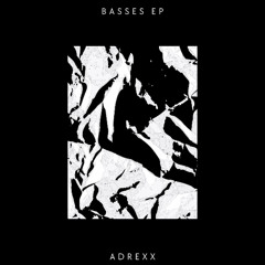 Adrexx Presenta: Basses Ep