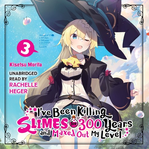 I've Been Killing Slimes for 300 Years and Maxed Out My Level, Vol. 3 By Kisetsu Morita