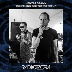 HENZI & SZAMY | Something For The Weekend | 29/04/2022