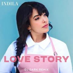 Indila - Love Story (Dj Dark Remix)