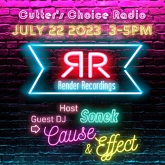 Episode 4 - SONEK + Cause & Effect- Render Recordings Show on Cutter's Choice Radio