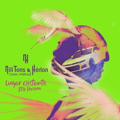 Matuê - Lugar Distante | 80s Version (Nill Tons & Hérlon Remix)