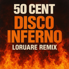Disco Inferno (Loruare Remix) [PITCHED FOR COPYRIGHT]