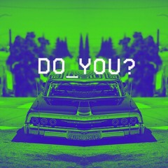 Do_You? (Free Download)