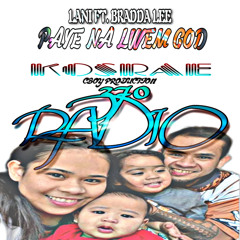 PAYE NA LWEM GOD (LANI FT. BRADDA LEE)