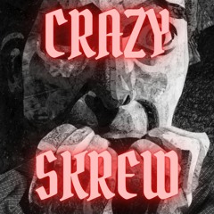 SKREW - CRAZY (FREE DOWNLOAD)