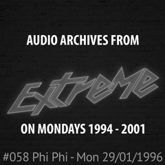 #058 Extreme On Mondays 29/01/1996