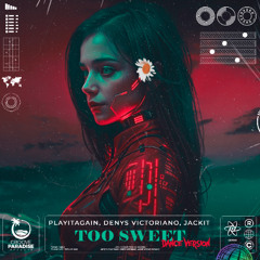 PlayitAgain, Denys Victoriano, Jackit, Groove Paradise - Too Sweet (Dance Version)
