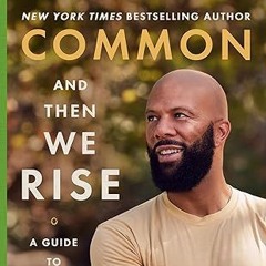 Free AudioBook And Then We Rise by Common 🎧 Listen Online