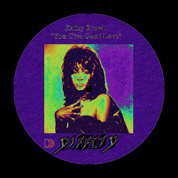 Kathy Brown – You Give Good Love (Disaffected Bootleg)