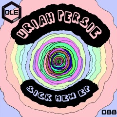 Uriah Persie - Sick Men EP (Ole Groove)