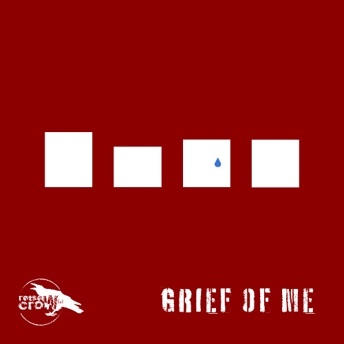 Grief Of Me