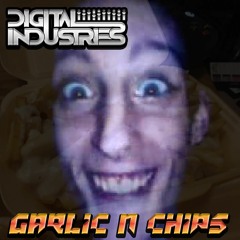 Digital Industries - Garlic N Chips ###Free Download###