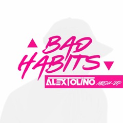 Bad Habits - Ed Sheeran,MEDUZA,David Guetta (Alex Tolino MASHUP)