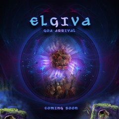 Elgiva - Goa Arrival  (teaser)