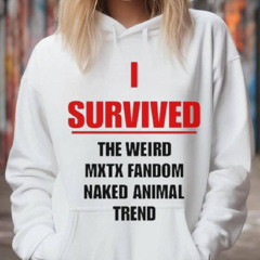 I Survived The Weird Mxtx Fandom Naked Animal Trend Shirt