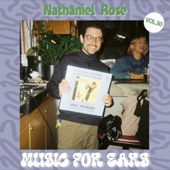 Music for Ears #30 - Nathaniel Rose (Under the Apricot Tree)