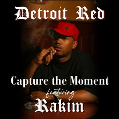 Capture The Moment (featuring Rakim)