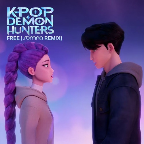 KPop Demon Hunters - Free (Somna Remix) [FREE DOWNLOAD]