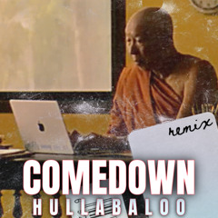 COMEDOWN [Hullabaloo Original]