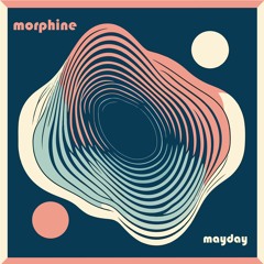 mayday - Morphine