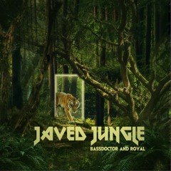 Bassdoctor & ROYAL - Javed Jungle