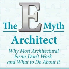 VIEW EPUB KINDLE PDF EBOOK The E-Myth Architect (E-myth Expert) by  Michael E. Gerber &  Norbert