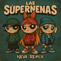 Supernenas (remix)