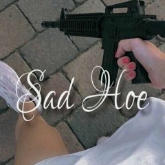 Sad Hoe