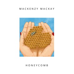 ["Shared Lunch"] Mackenzy Mackay - Honeycomb