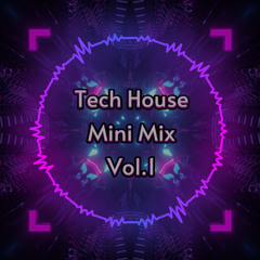 Techhouse Mini Mix Vol.1