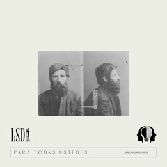 LSDÁ - Para Todxs Ustedes