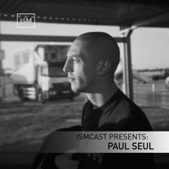 Ismcast Presents 102 - Paul Seul