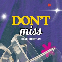 DON'T MISS (Original Mix) [FREE DOWNLOAD]