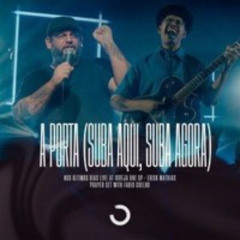 A Porta - Erick Mathias  part.  Fabio Coelho   [NOS ÚLTIMOS DIAS LIVE AT IGREJA ONE SP].