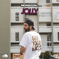 Monsoon~ pres. Jolly