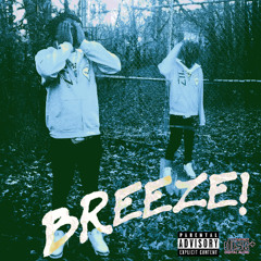 Breeze!* (Prod. Trill Tron)