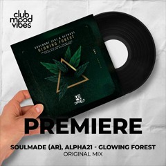 PREMIERE: Soulmade (AR), ALPHA21 ─ Glowing Forest (Original Mix) [Droid9]