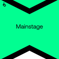 Beatport Best New Mainstage
