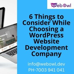 6 Things to Consider While Choosing a WordPress Website Development Company